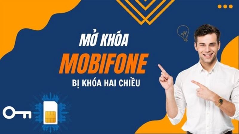 cách mở sim bị khóa 2 chiều mobifone