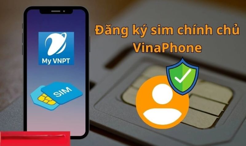 Cách đăng ký sim chính chủ Vinaphone tại nhà