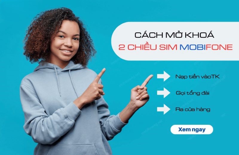 cách mở sim bị khóa 2 chiều mobifone